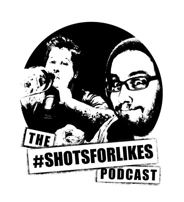 Shots For Likes Podcast